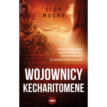Wojownicy Kecharitomene - Lech Mucha